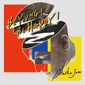 Alaska Jam / BE YOUNG! BE HAPPY!