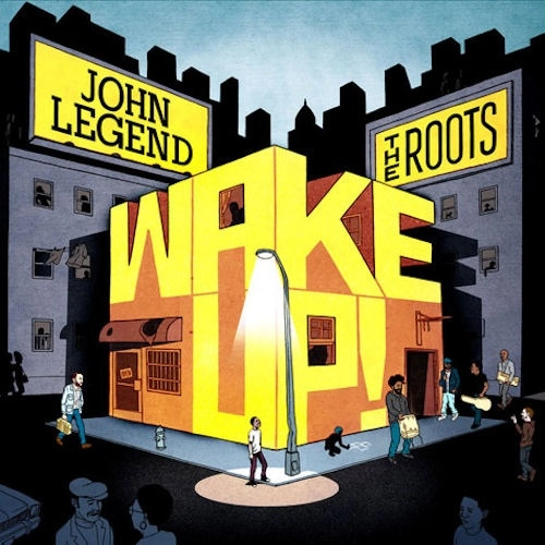 JOHN LEGEND & THE ROOTS / ジョン・レジェンド・アンド・ザ・ルーツ / WAKE UP!