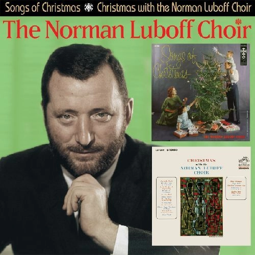 NORMAN LUBOFF CHOIR / SONGS OF CHRISTMAS/CHRISTMAS WITH THE NORMAN LUBOFF CHOIR