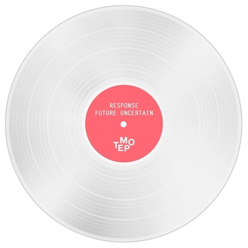 RESPONSE (DRUM & BASS) / FUTURE UNCERTAIN
