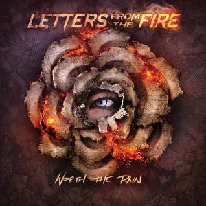 LETTERS FROM THE FIRE / レターズ・フロム・ファイア / WORTH THE PAIN / WORTH THE PAIN 