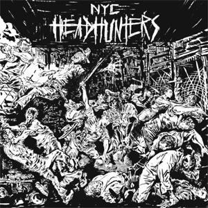 NYC HEADHUNTERS / RAGE OF THE CITY (7") / RAGE OF THE CITY (7") 