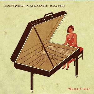 ENRICO PIERANUNZI / エンリコ・ピエラヌンツィ / MENAGE A TROIS