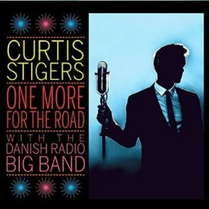 CURTIS STIGERS / カーティス・スタイガース / ONE MORE FOR THE ROAD