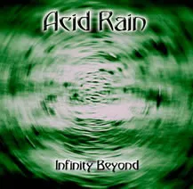 ACID RAIN / INFINITY BEYOND