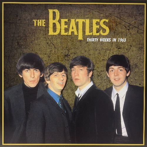 BEATLES / ビートルズ / THIRTY WEEKS IN 1963
