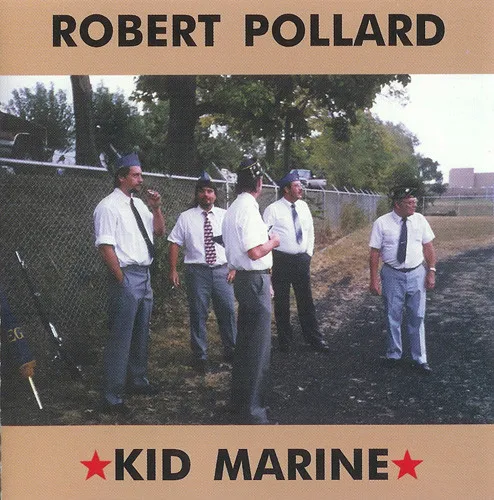 ROBERT POLLARD / ロバート・ポラード / KID MARINE