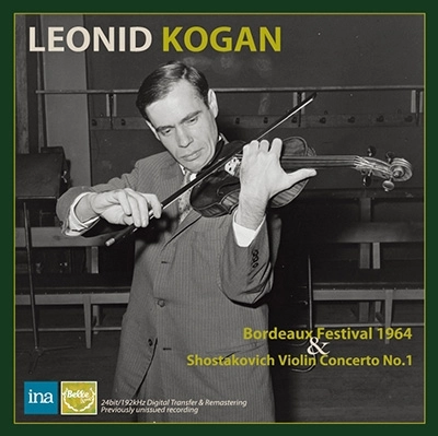 LEONID KOGAN / レオニード・コーガン / BORDEAUX FESTIVAL RECITAL'64/SHOSTAKOVICH:VIOLIN CONCERTO NO.1('66LIVE)