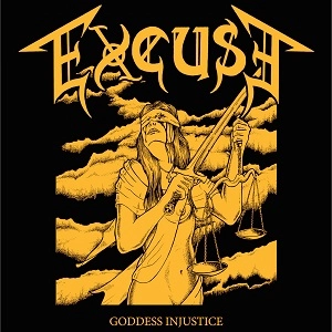 EXCUSE / GODDESS INJUSTICE