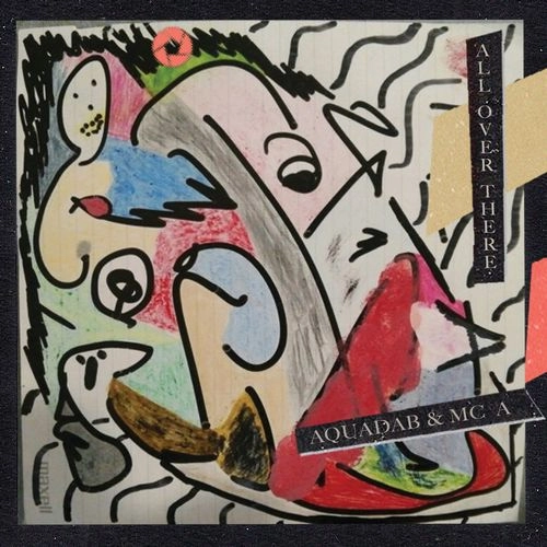 AQUADAB & MC A / ALL OVER THERE