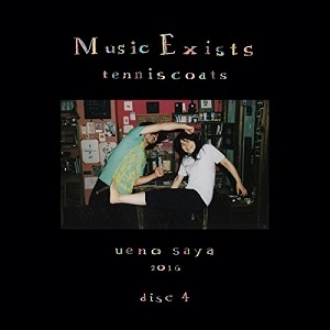 tenniscoats / テニスコーツ / Music Exists disc4