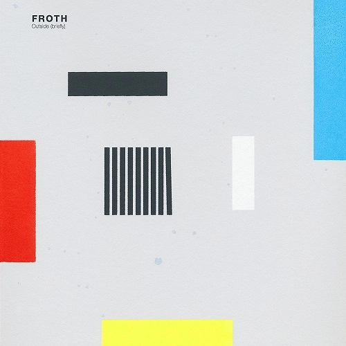 FROTH / フロス / OUTSIDE (BRIEFLY)