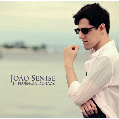 JOAO SENISE / ジョアン・セニージ / INFLUENCIAS DO JAZZ