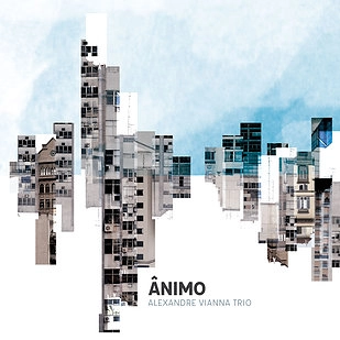 ALEXANDRE VIANNA TRIO / アレシャンドリ・ヴィアナ・トリオ / ANIMO