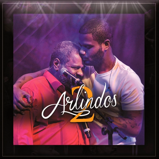 ARLINDO CRUZ E ARLINDINHO / アルリンド・クルス & アルリンヂーニョ / 2 ARLINDOS