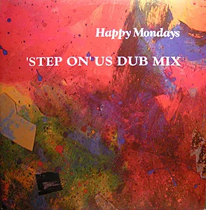 HAPPY MONDAYS / ハッピー・マンデーズ / STEP ON'US DUB MIX