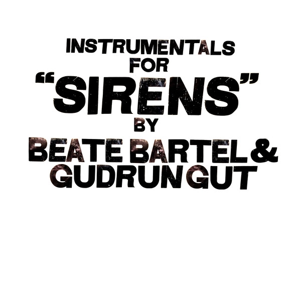 BEATE BARTEL / GUDRUN GUT / INSTRUMENTALS FOR SIRENS