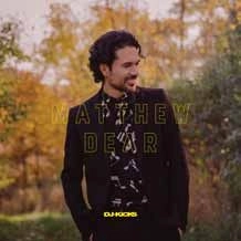 MATTHEW DEAR / マシュー・ディアー / DJ-KICKS