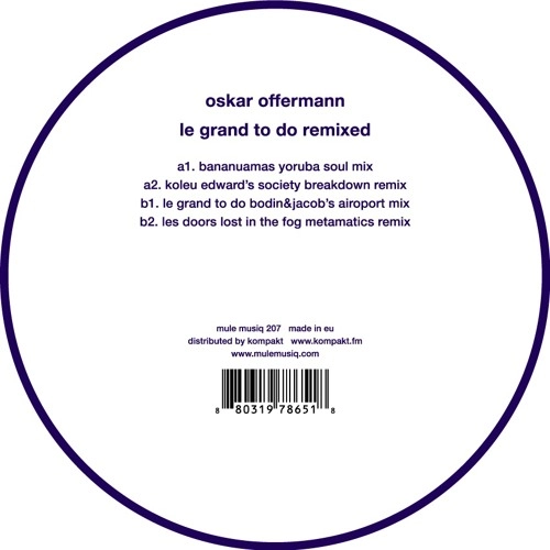OSKAR OFFERMANN / オスカー・オファーマン / LE GRAND TO DO REMIXED