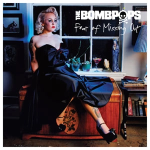 BOMBPOPS / FEAR OF MISSING OUT
