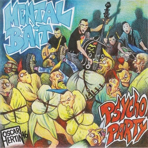 MENTAL BAIT / PSYCHO PARTY (7")