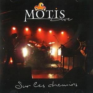 MOTIS / LIVE: SUR LES CHEMINS