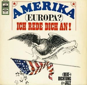JOKI FREUND / ヨキ・フロイント / AMERIKA (EUROPA)? ICH REDE DICH AN! (BEAT-) DICHTUNG & JAZZ
