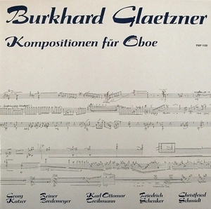 BURKHARD GLAETZNER / ブルクハルト・グレーツナー / KOMPOSITIONEN FUR OBOE