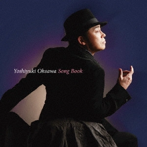 YOSHIYUKI OHSAWA / 大沢誉志幸 / Song Book