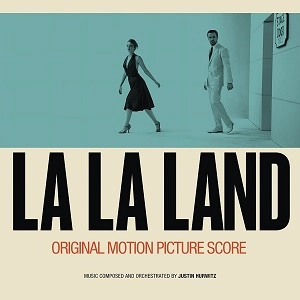 ORIGINAL SOUNDTRACK / オリジナル・サウンドトラック / LA LA LAND (ORIGINAL MOTION PICTURE SCORE)