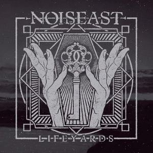 NOISEAST / ノイズイースト / ライフヤーズ / LIFEYARDS