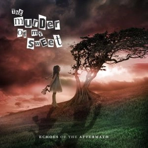 THE MURDER OF MY SWEET / マーダー・オブ・マイ・スウィート / ECHOES OF THE AFTERMATH