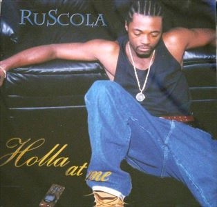 RUSCOLA / HOLLA AT ME