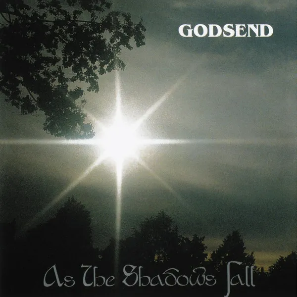 GODSEND / AS THE SHADOWS FALL