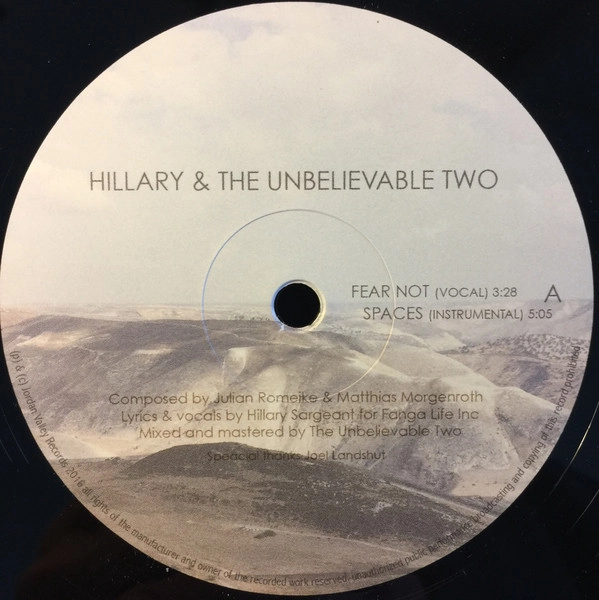HILLARY & THE UNBELIEVABLE TWO / FEAR NOT
