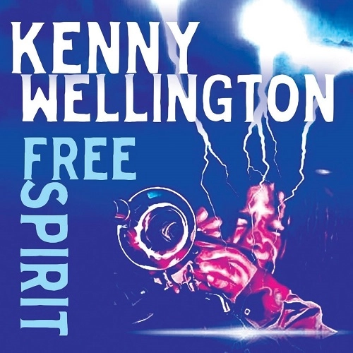 KENNY WELLINGTON / ケニー・ウェリントン / FREE SPIRIT