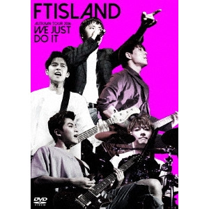 FTISLAND / FTアイランド / AUTUMN TOUR 2016 -WE JUST DO IT-
