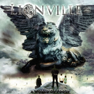 LIONVILLE / ライオンヴィル / ア・ワールド・オブ・フールズ / A WORLD OF FOOLS