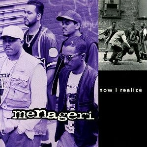 MENAGERI / NOW I REALIZE