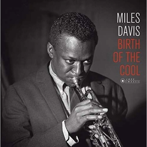 MILES DAVIS / マイルス・デイビス / BIRTH OF THE COOL (COVER PHOTO BY JEAN-PIERRE LELOIR, GATEFOLD EDITION)