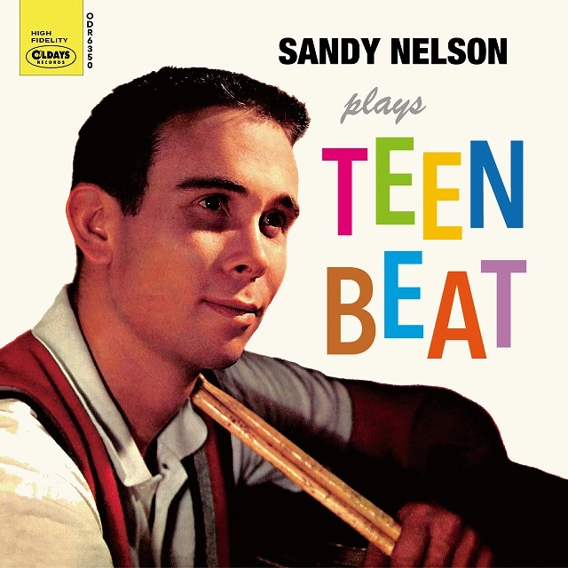 SANDY NELSON / サンディ・ネルソン / サンディ･ネルソン･プレイズ･ティーン･ビート / SANDY NELSON PLAYS TEEN BEAT