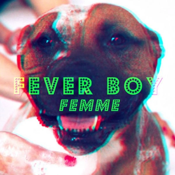 FEMME / FEVER BOY / HEARTBEAT