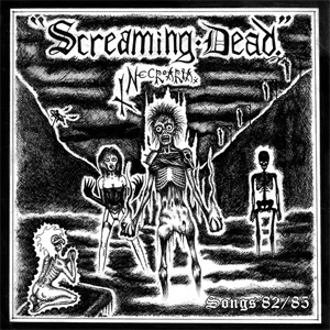 SCREAMING DEAD / SONGS 82/85 (LP)