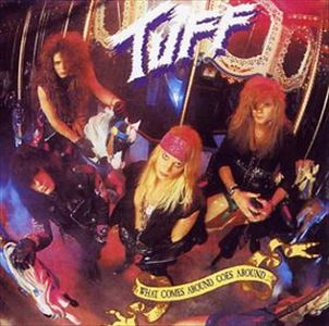 TUFF / タフ / WHAT COMES AROUND GOES AROUND