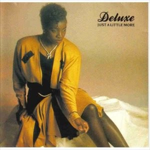DELUXE / JUST A LITTLE  MORE