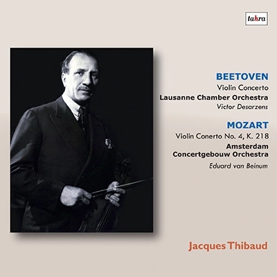 JACQUES THIBAUD / ジャック・ティボー / ベートーヴェン&モーツァルト：ヴァイオリン協奏曲