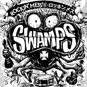 SWAMPS / ROCKIN'MESS!!! (LP)