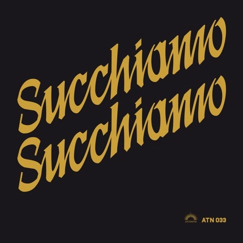 SUCCHIAMO / SUCCHIAMO