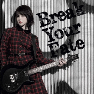 西沢幸奏 / Break Your Fate(通常盤)