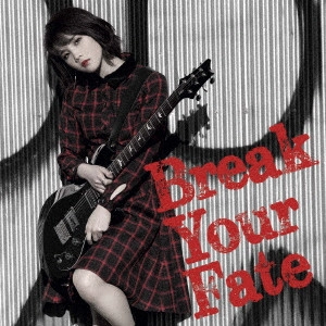西沢幸奏 / Break Your Fate(初回限定盤)